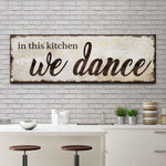 In This Kitchen We Dance Sign
