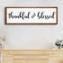 Thankful And Blessed Sign