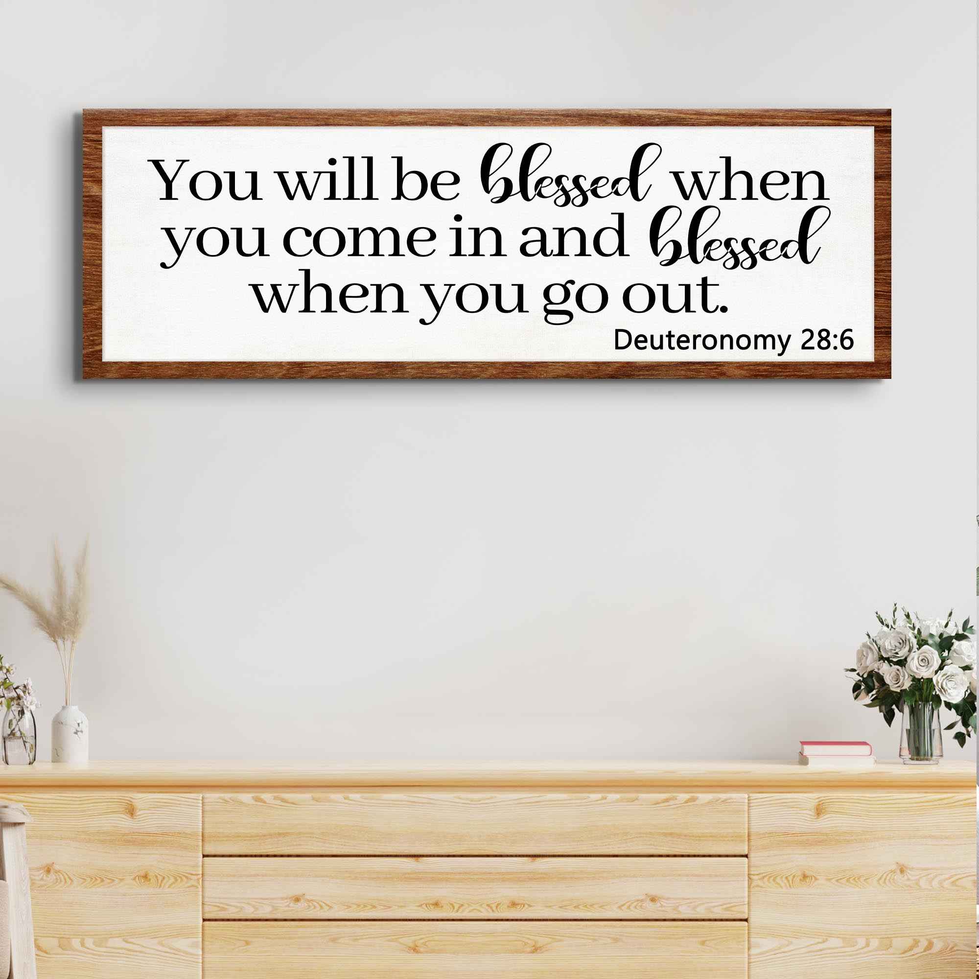 Deuteronomy 28:6 - You Will Be Blessed When You Come In Sign