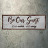 Be Our Guest Sign III