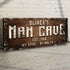 Man Cave My Cave My Rules Sign