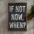 If Not Now, When Sign II