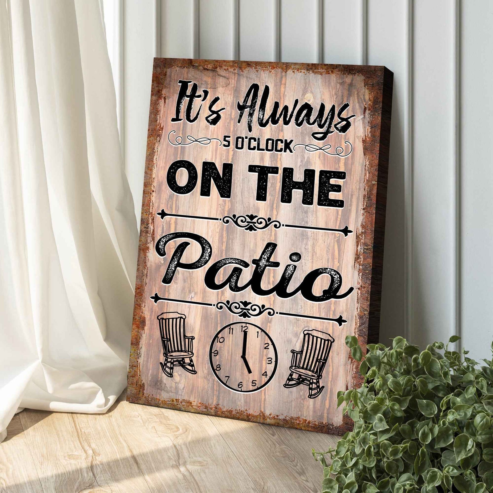 It's Always 5 O'Clock On The Patio Sign