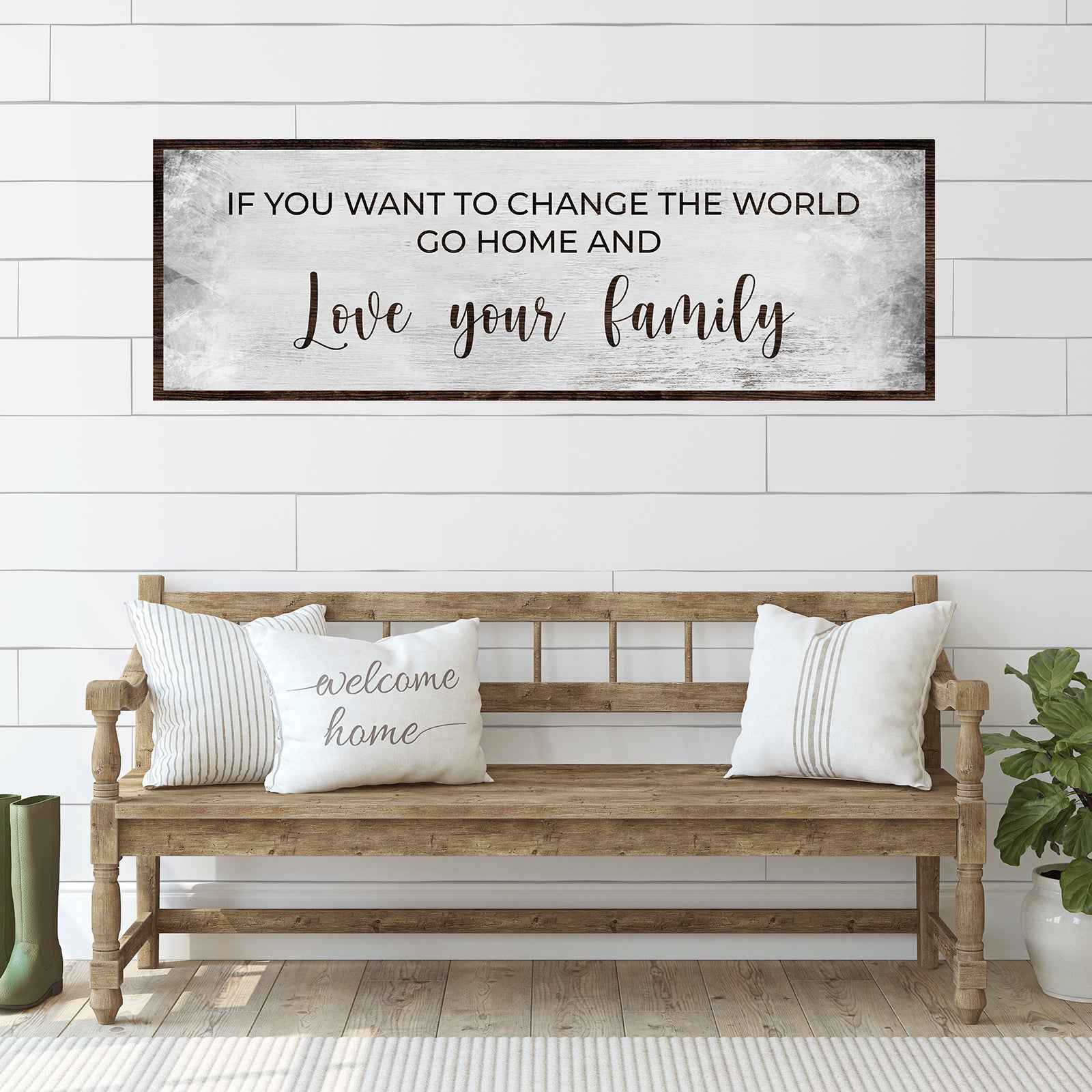 Go Home And Love Your Family Sign III