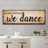 In This Kitchen We Dance Sign III