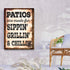 Patios Are Made For Sippin' Grillin' And Chillin' Sign