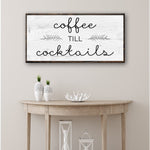 Coffee Till Cocktails Sign