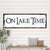 On Lake Time Sign