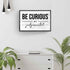 Be Curious Not Judgemental Sign III