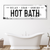 Hot Bath Sign