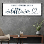 She Is A Wildflower Sign II