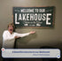 Welcome To Our Lakehouse Sign II