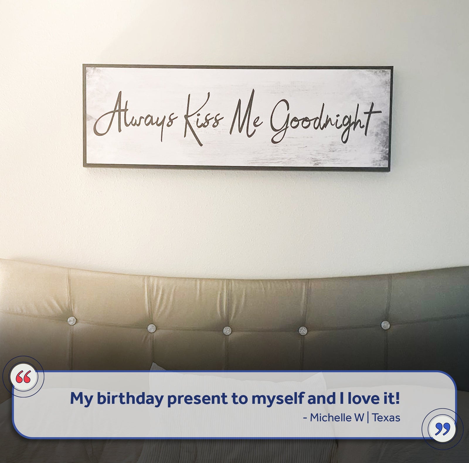 Always Kiss Me Goodnight Sign IV