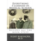 Everything I Learned in Medical School: Besides All the Book Stuff - Paperback
