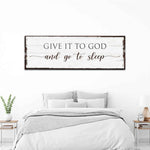 Give It To God And Go To Sleep Sign VI