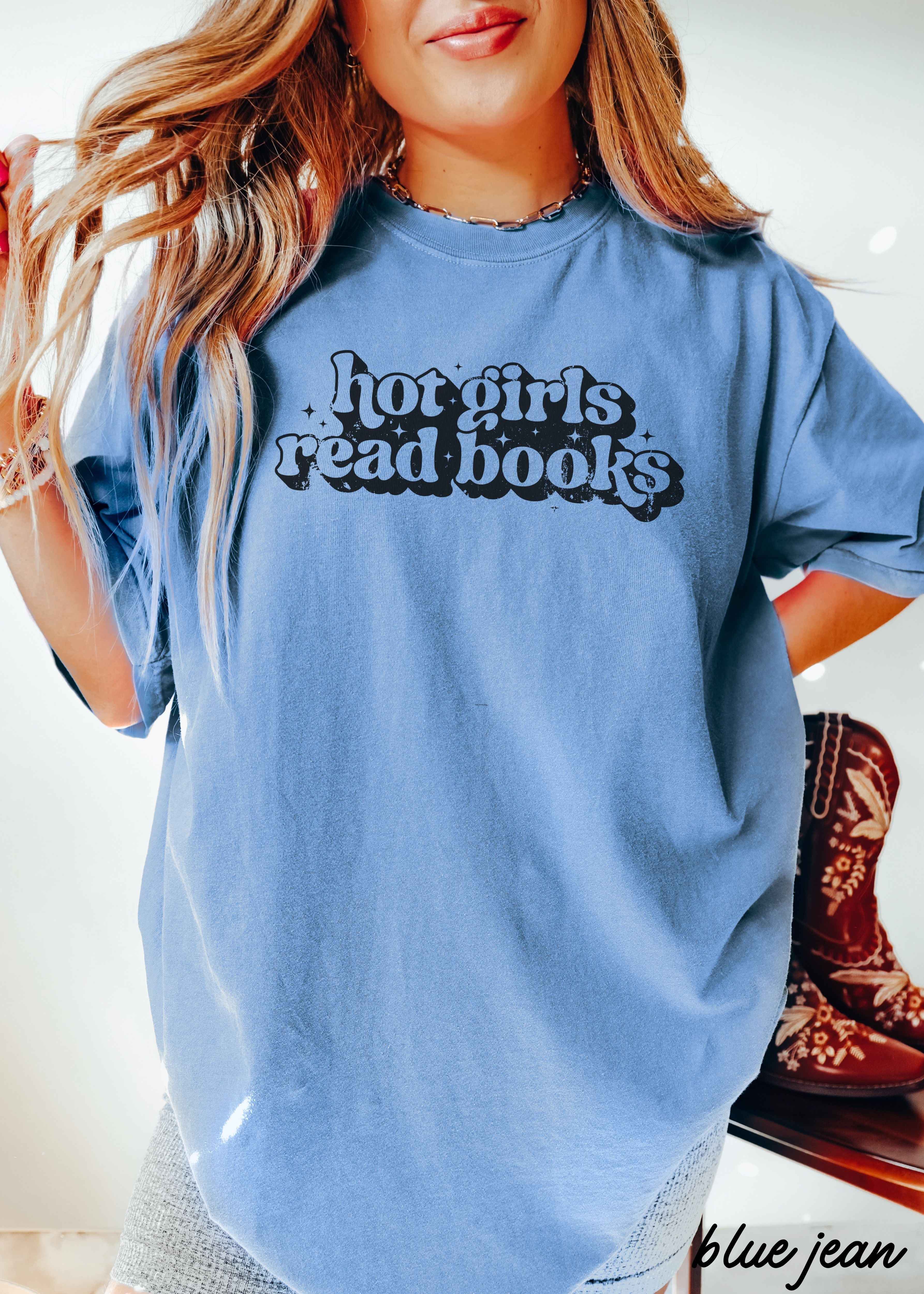 Pre-Order: Hot Girls Read Books Tee *11 Colors (S-3X)