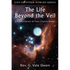 The Life Beyond the Veil: A Compilation of Four Classic Books - Paperback