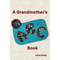 A Grandmother's ABC Book - Paperback