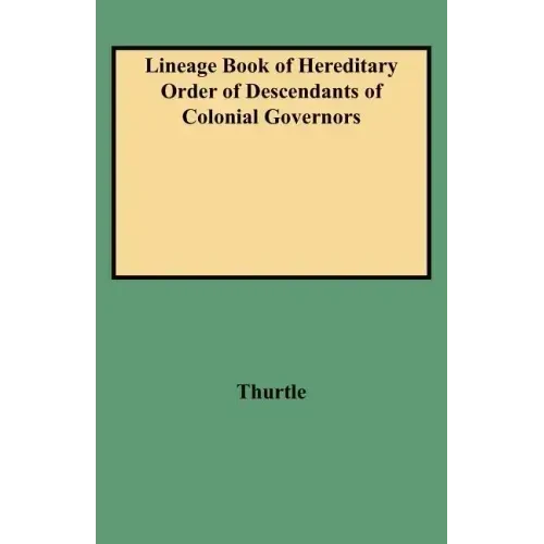 Lineage Book of Hereditary Order of Descendants of Colonial Governors - Paperback