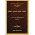 Black Spirits And White: A Book Of Ghost Stories (1895) - Paperback
