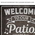 Welcome To Our Patio Sign II