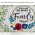 Together We Make A Family Sign