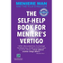 Meniere Man. THE SELF-HELP BOOK FOR MENIERE'S VERTIGO ATTACKS - Paperback