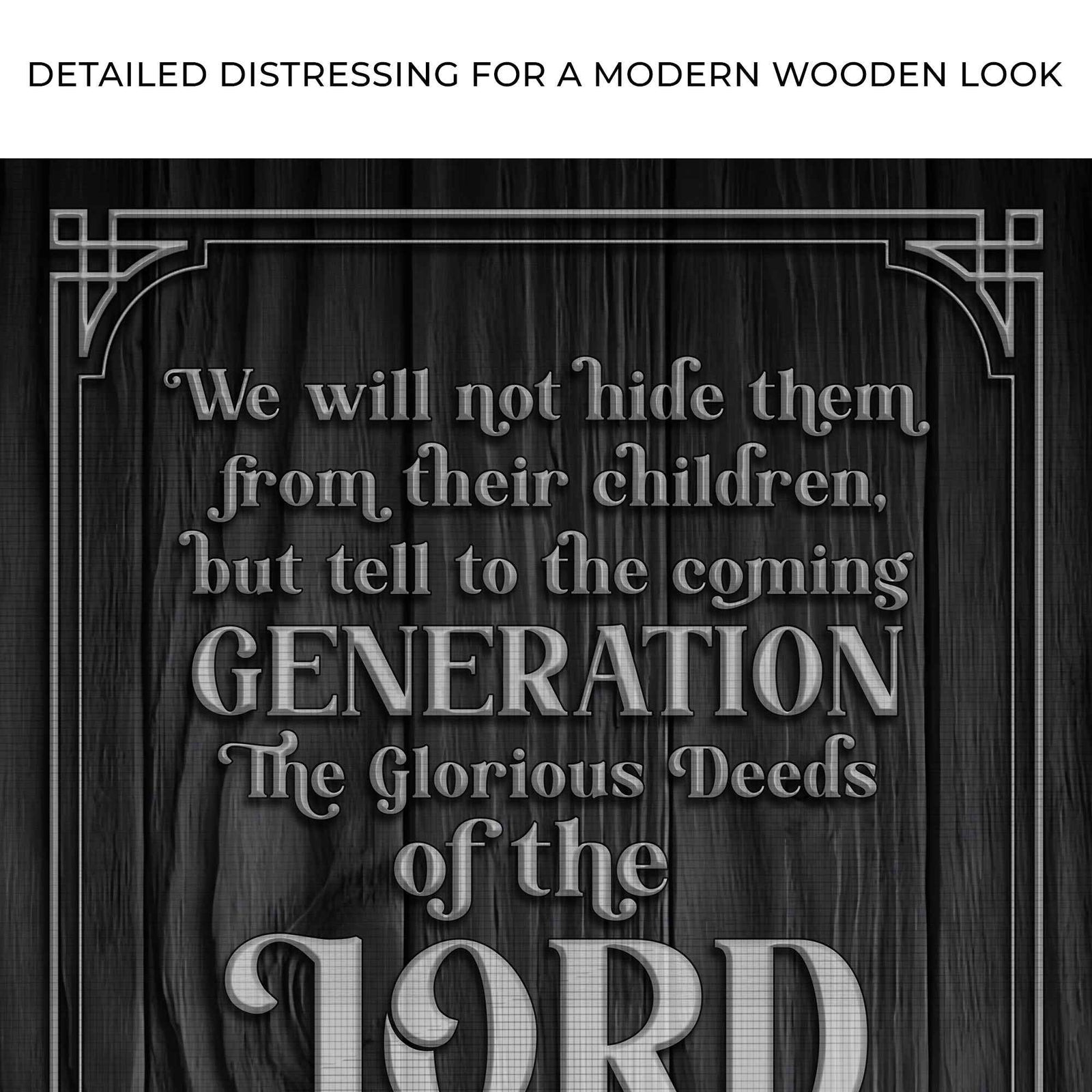 Psalm 78:4-8 ESV - We Will Not Hide Them From Their Children Scripture Sign