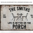 Life Is Better On The Porch Sign