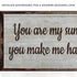 You Are My Sunshine Sign III