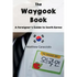 The Waygook Book: A Foreigner's Guide to South Korea - Paperback