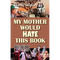 My Mother Would Hate This Book - Paperback
