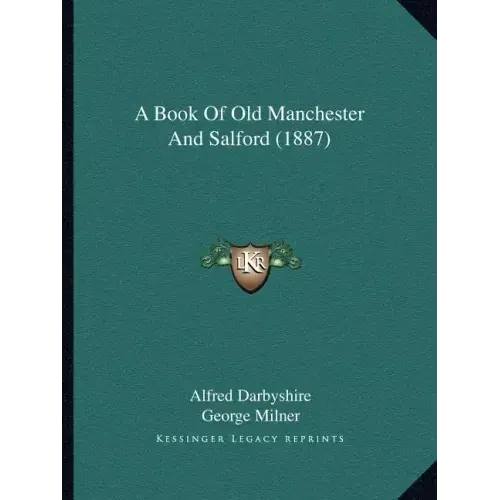 A Book Of Old Manchester And Salford (1887) - Paperback