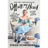 Off with My Head: The Definitive Basic B*tch Handbook to Surviving Rock Bottom - Paperback