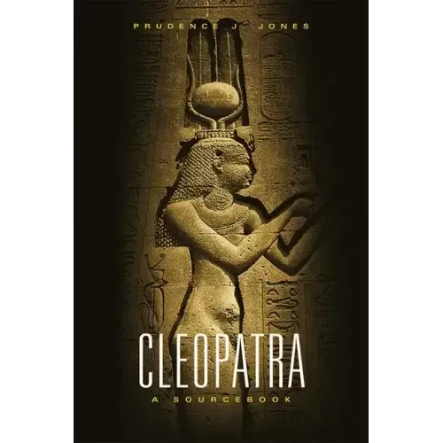 Cleopatra: A Sourcebook - Paperback
