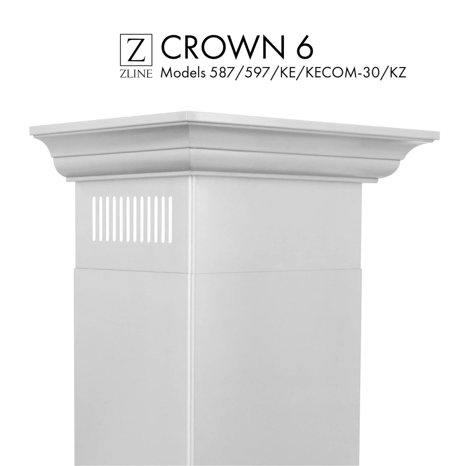 Crown Molding 6 Wall Range Hood Stainless, CM6-587/597/KE/KECOM-30/KZ