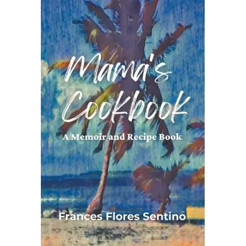 Mama's Cookbook - A Memoir and Recipe Book - Paperback