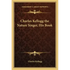 Charles Kellogg the Nature Singer, His Book - Paperback