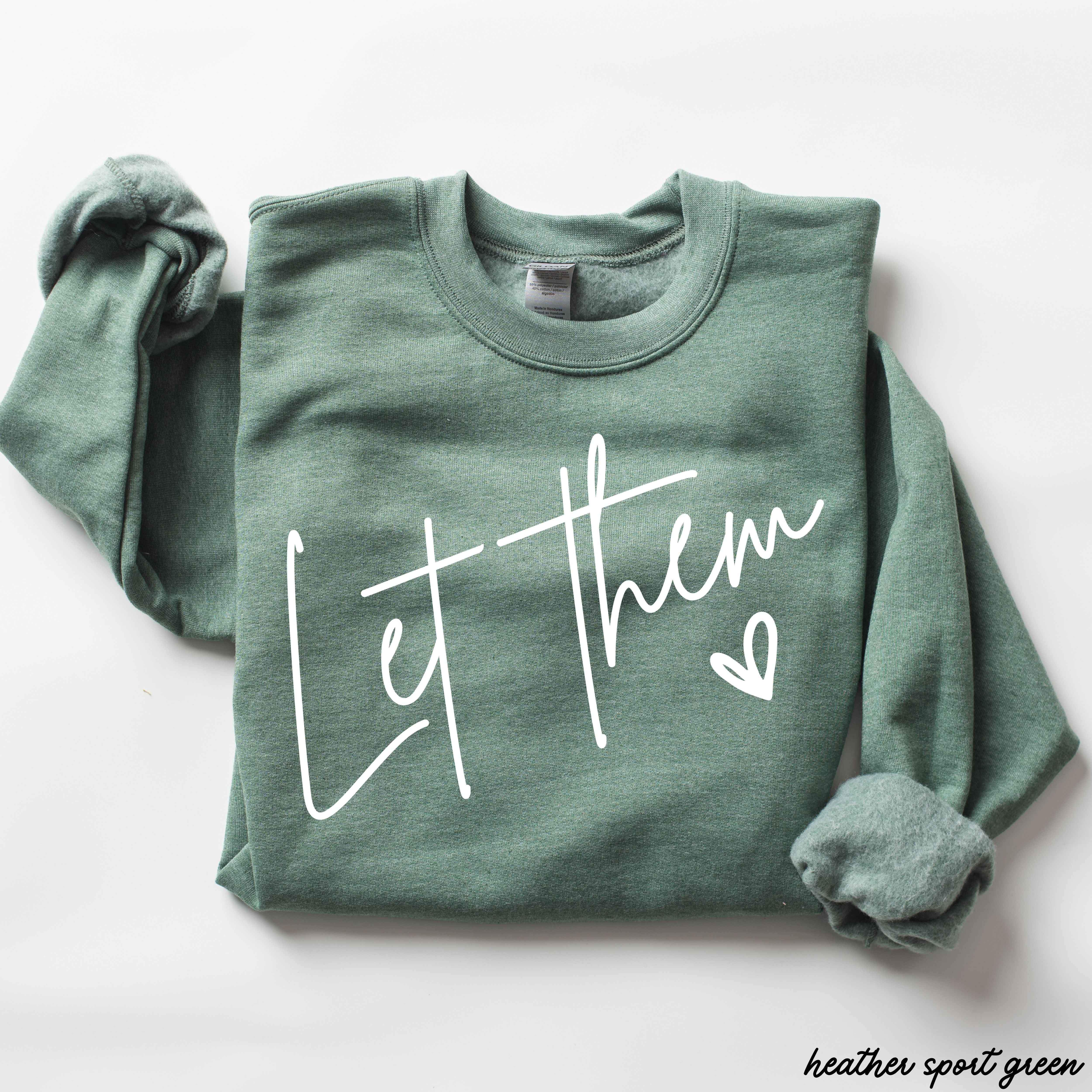 Let Them Sweatshirt *9 Colors (S-3X)