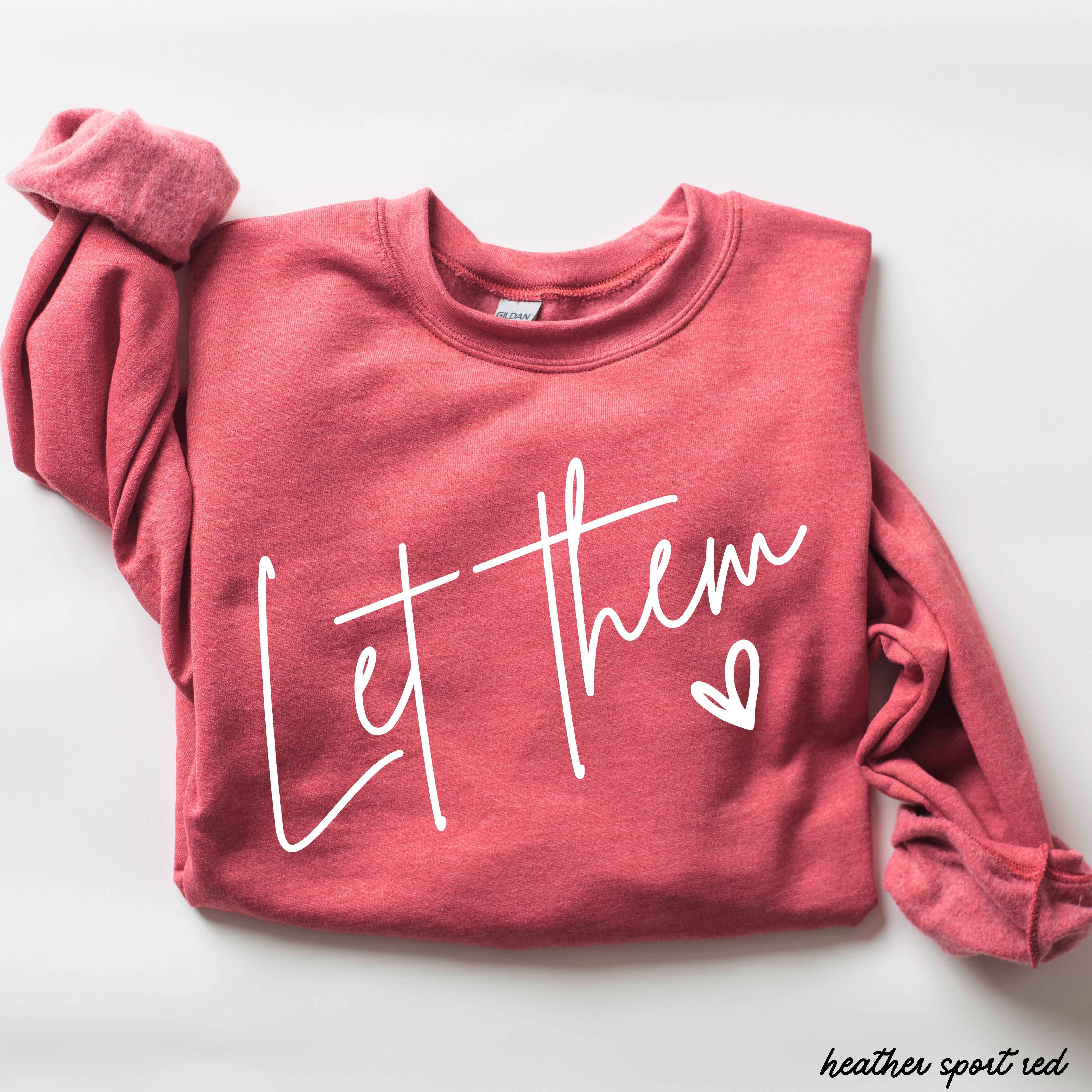 Let Them Sweatshirt *9 Colors (S-3X)