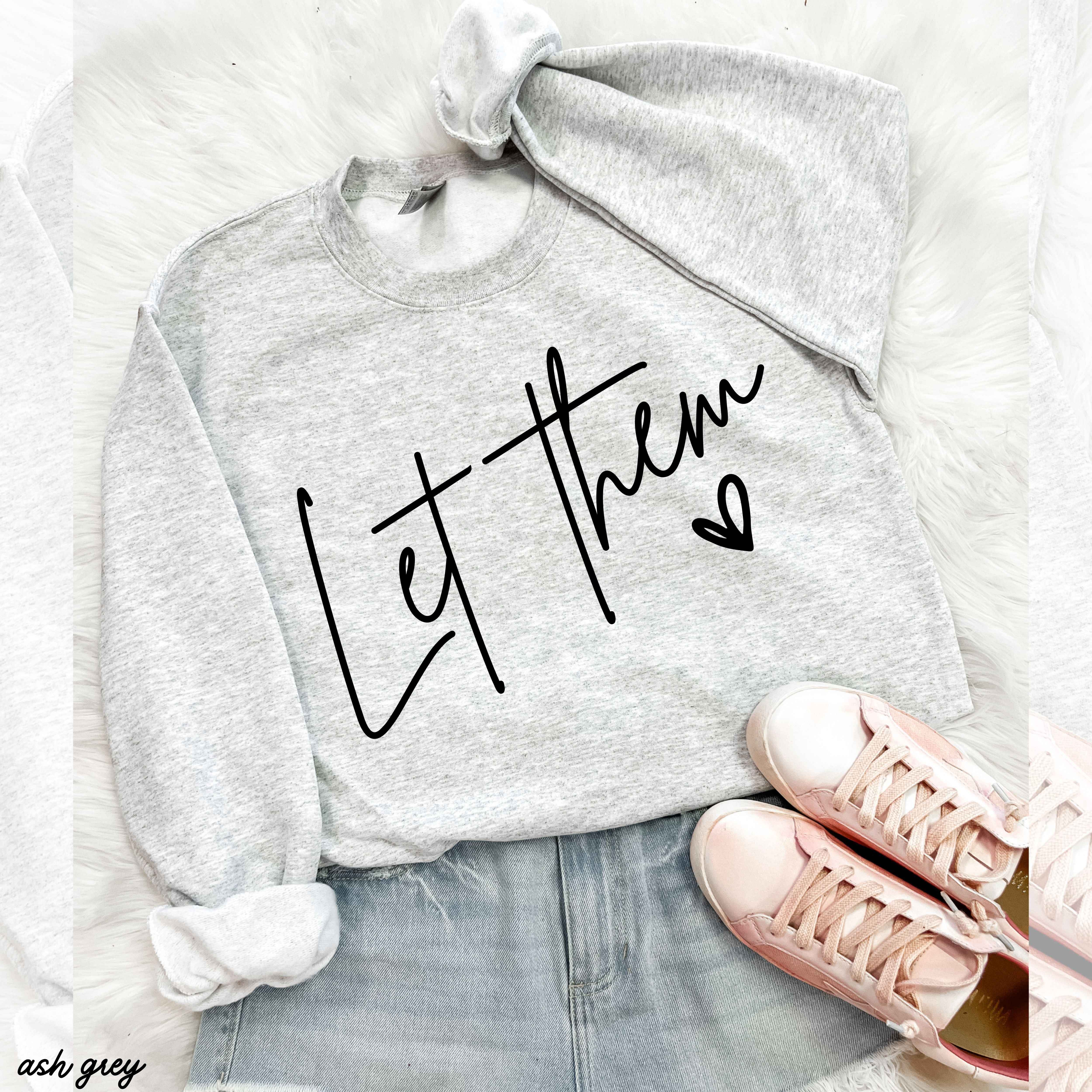 Let Them Sweatshirt *9 Colors (S-3X)