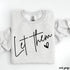 Let Them Sweatshirt *9 Colors (S-3X)