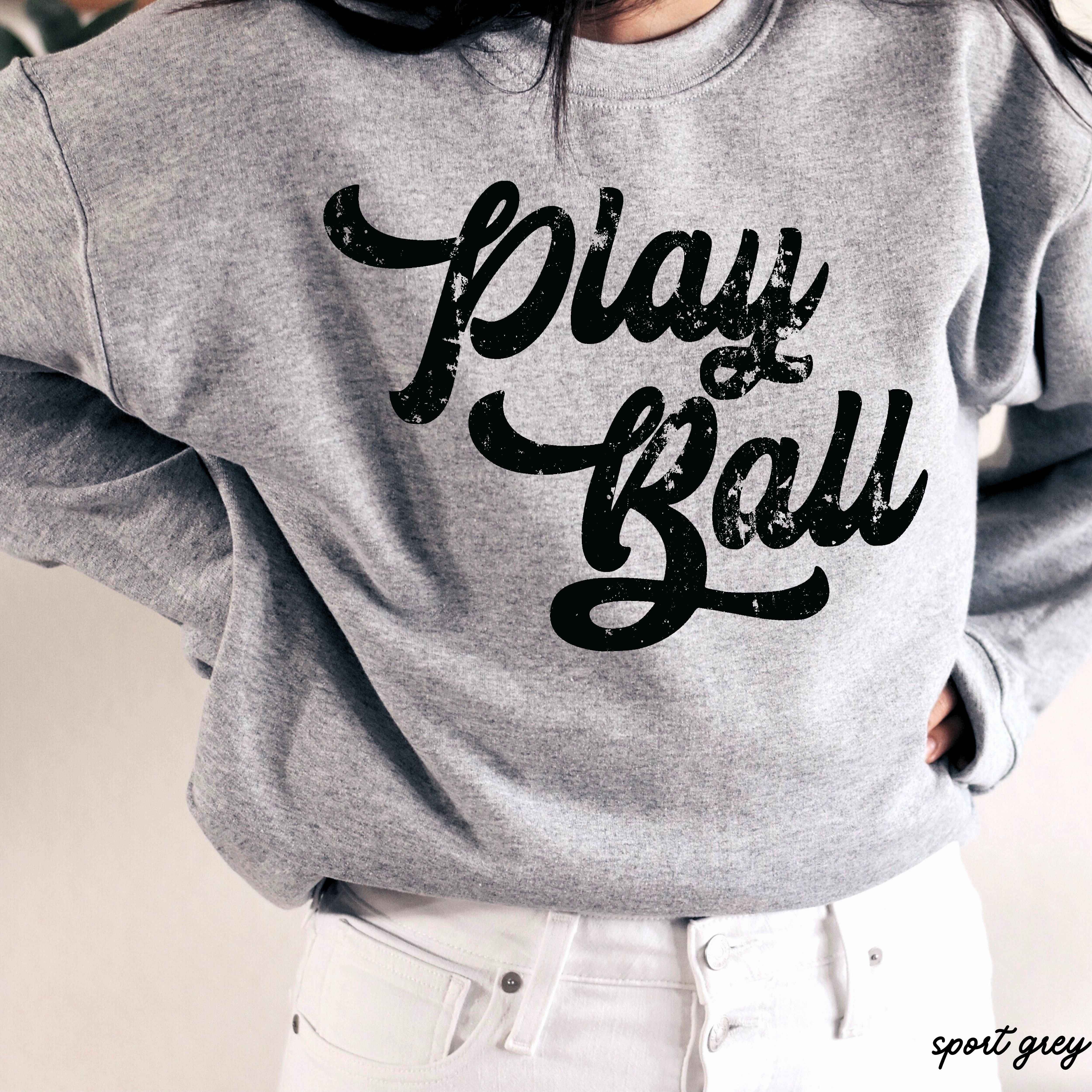 Play Ball Sweatshirt *11 Colors (S-3X)