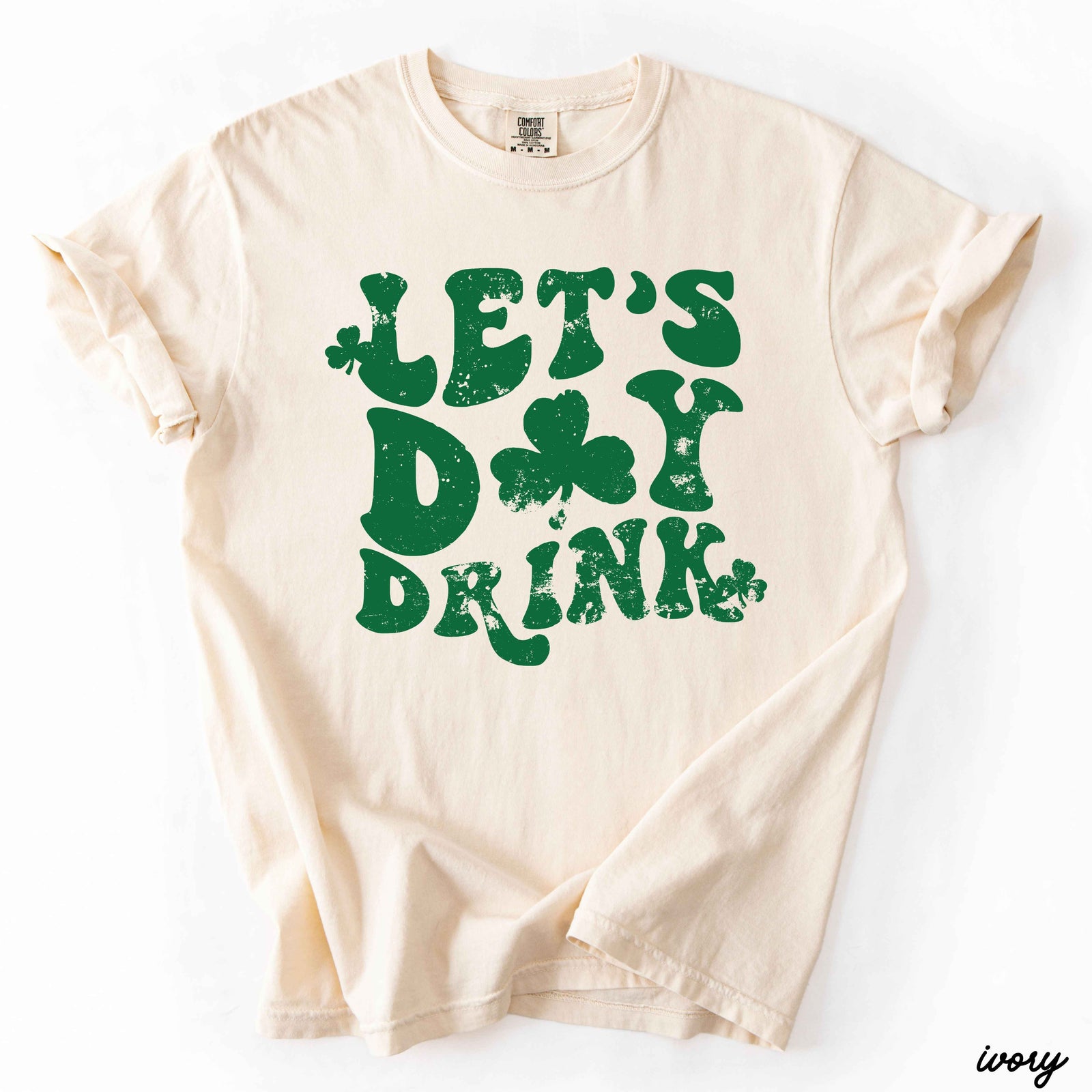 Let's Day Drink Clovers Comfort Colors Tee *5 Colors (S-3X)