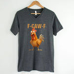 Funny F-Caw-F Rooster Unisex V-Neck T-Shirt