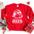 Ho's In This House Sweatshirt - Santa Christmas top