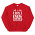 I Don't Know Margo! Sweatshirt