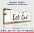 Let Go Let God Faith Sign