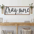 Pray More Worry Less Faith Sign IV