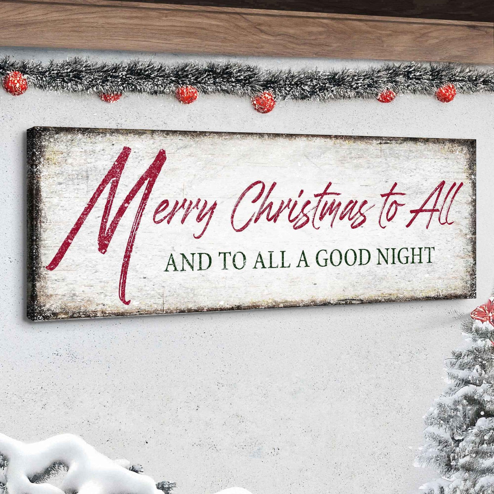 Merry Christmas To All And Goodnight Sign III